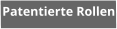Patentierte Rollen
